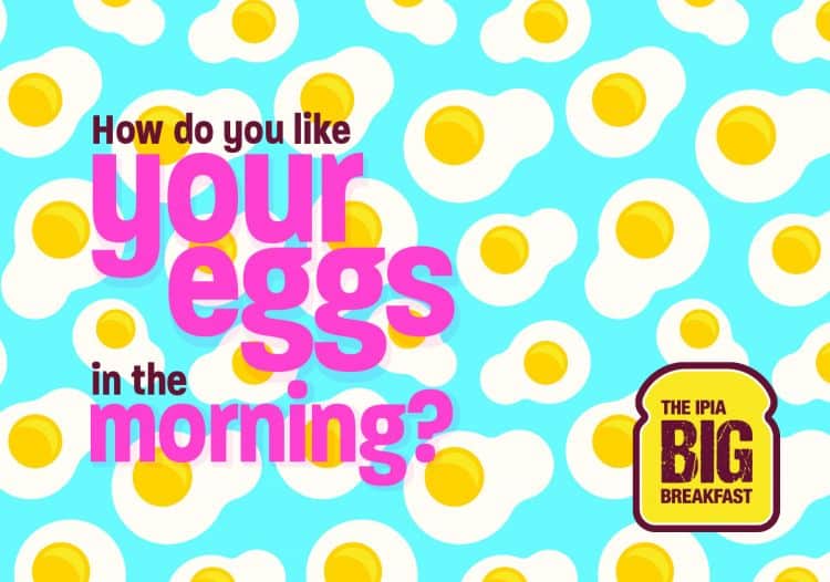 Promotional graphics saying 'How do you like your eggs in the morning?'